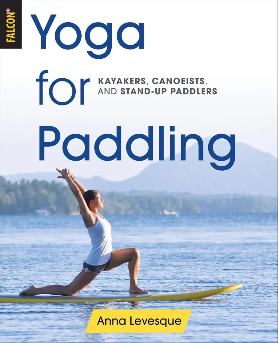 Yoga for Paddling by Anna Levesque Image